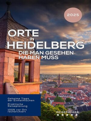 cover image of Orte in Heidelberg, die man gesehen haben muss. Reiseführer (2025)